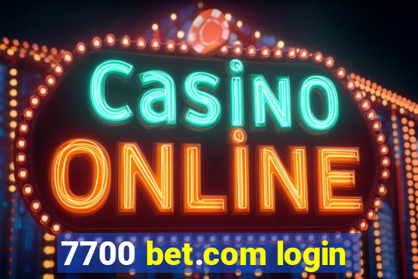 7700 bet.com login